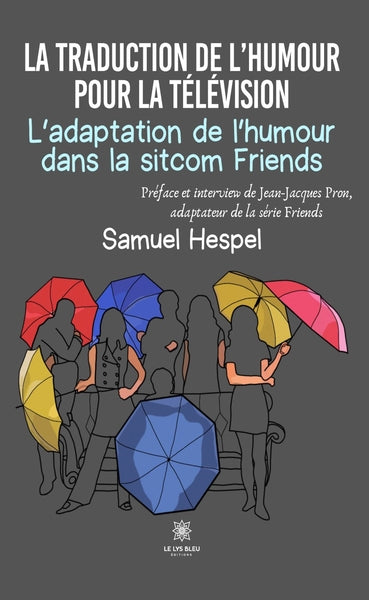 La traduction de l'humour pour la télévision L'adaptation de l'humour dans la sitcom Friends