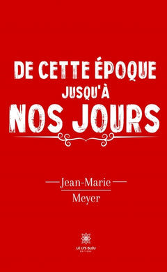 De cette époque jusqu'à nos jours
