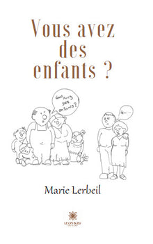 Vous avez des enfants ?