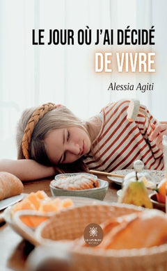 Le jour où j'ai décidé de vivre