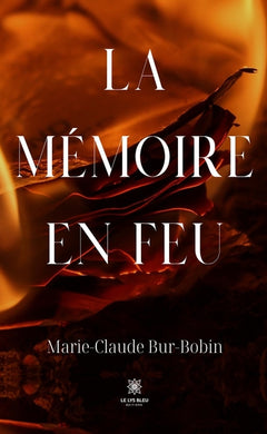 La mémoire en feu