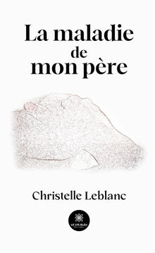 La maladie de mon père