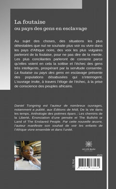 La foutaise ou pays des gens en esclavage