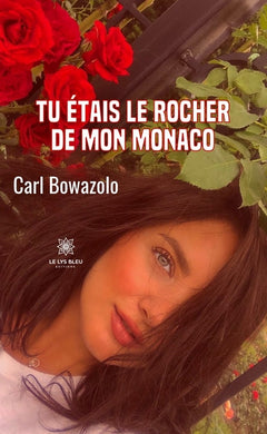 Tu étais le rocher de mon Monaco