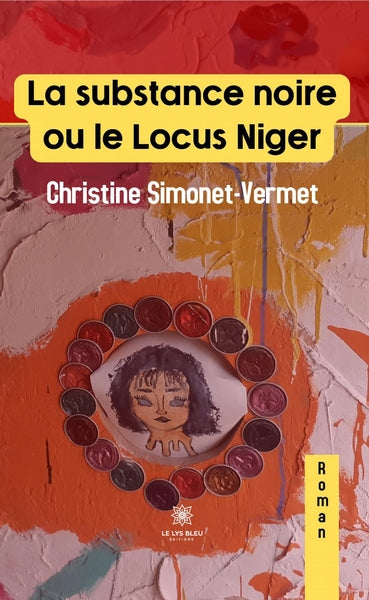 La substance noire ou le Locus Niger