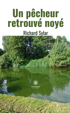 Un pêcheur retrouvé noyé