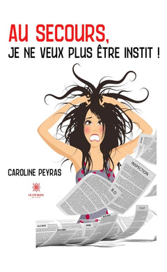 Au secours, je ne veux plus être instit !