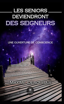 Les Seniors deviendront des Seigneurs