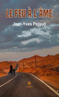 Le feu à l'âme