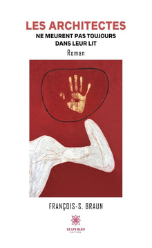 Les architectes ne meurent pas toujours dans leur lit