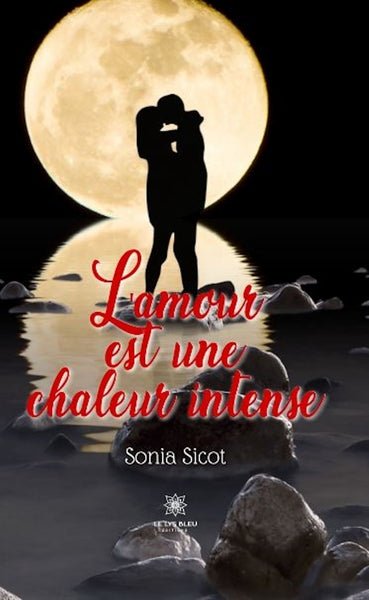 L'amour est une chaleur intense