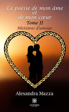 La poésie de mon âme et de mon coeur