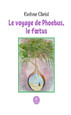 Le voyage de Phoebus, le foetus