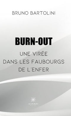 Burn out: une virée dans les faubourgs de l'enfer
