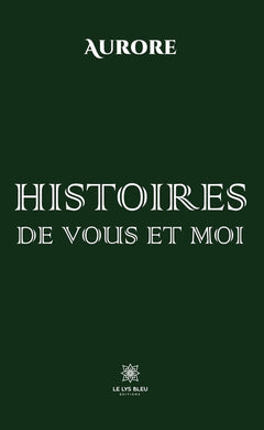 Histoires de vous et moi