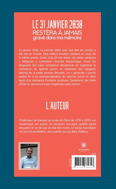 Le 31 janvier 2030 restera à jamais gravé dans ma mémoire