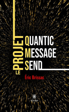 Quantic Message Send: Le projet QMS