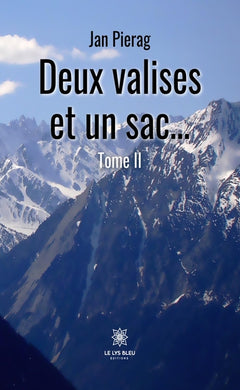 Deux valises et un sac... Tome II