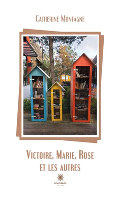 Victoire, Marie, Rose et les autres