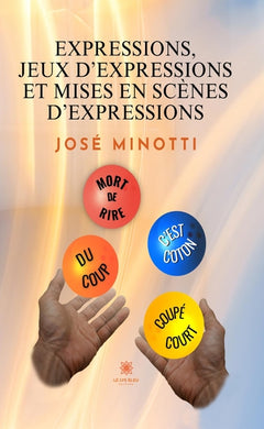 Expressions, jeux d'expressions et mises en scène d'expressions