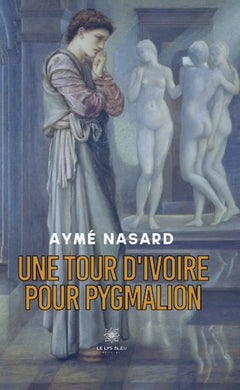 Une tour d'ivoire pour Pygmalion