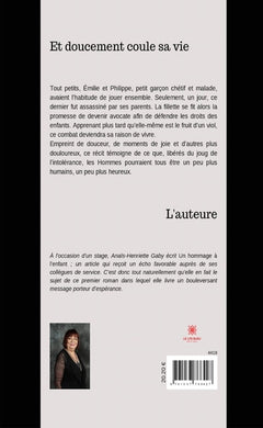Et doucement coule sa vie