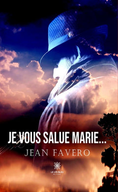 Je vous salue Marie...