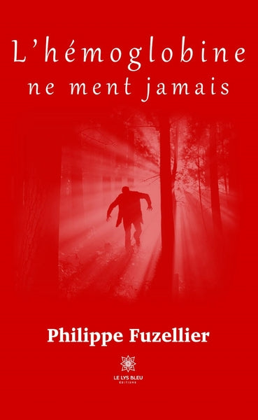 L'hémoglobine ne ment jamais