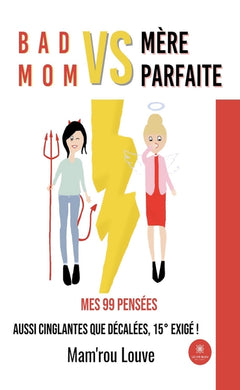 Bad mom vs mère parfaite
