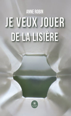 Je veux jouer de la lisière