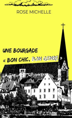 Une bourgade bon chic bon genre