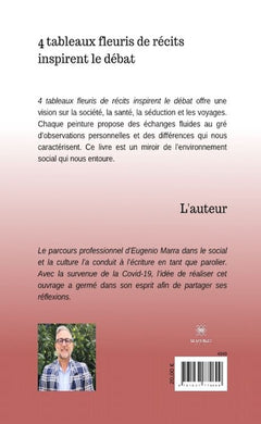 4 tableaux fleuris de récits inspirent le débat