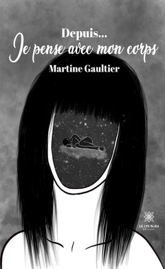 Depuis... Je pense avec mon corps