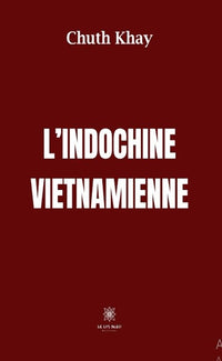 L'Indochine vietnamienne