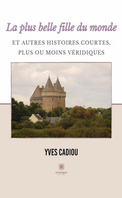 La plus belle fille du monde et autres histoires courtes