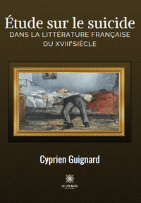 Étude sur le suicide dans la littérature française du XVIIIe siècle