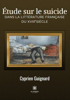 Étude sur le suicide dans la littérature française du XVIIIe siècle