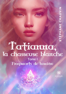 Tatianna, la chasseuse blanche