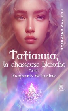Tatianna, la chasseuse blanche