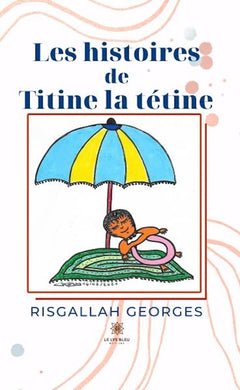 Les histoires de Titine la tétine