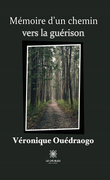 Mémoire d'un chemin vers la guérison