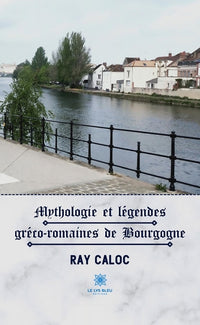 Mythologie et légendes gréco-romaines de Bourgogne