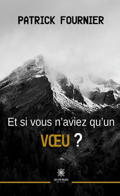 Et si vous n'aviez qu'un voeu ?