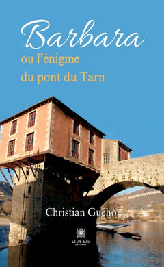Barbara ou l'énigme du pont du Tarn