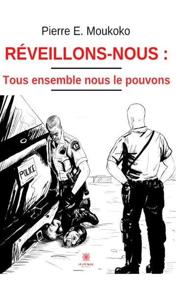 Réveillons-nous : tous ensemble nous le pouvons