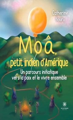 Moâ, petit indien d'amérique