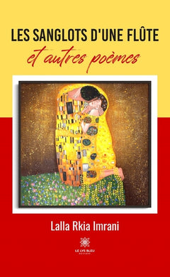 Les sanglots d'une flûte et autres poèmes