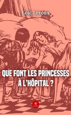 Que font les princesses à l'hôpital ?