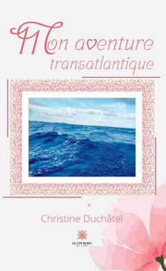 Mon aventure transatlantique