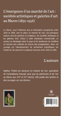 L'émergence d'un marché de l'art :sociétés artistiques et galeries d'art au Maroc (1832-1956)